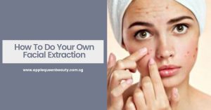 How To Do Your Own Facial Extraction