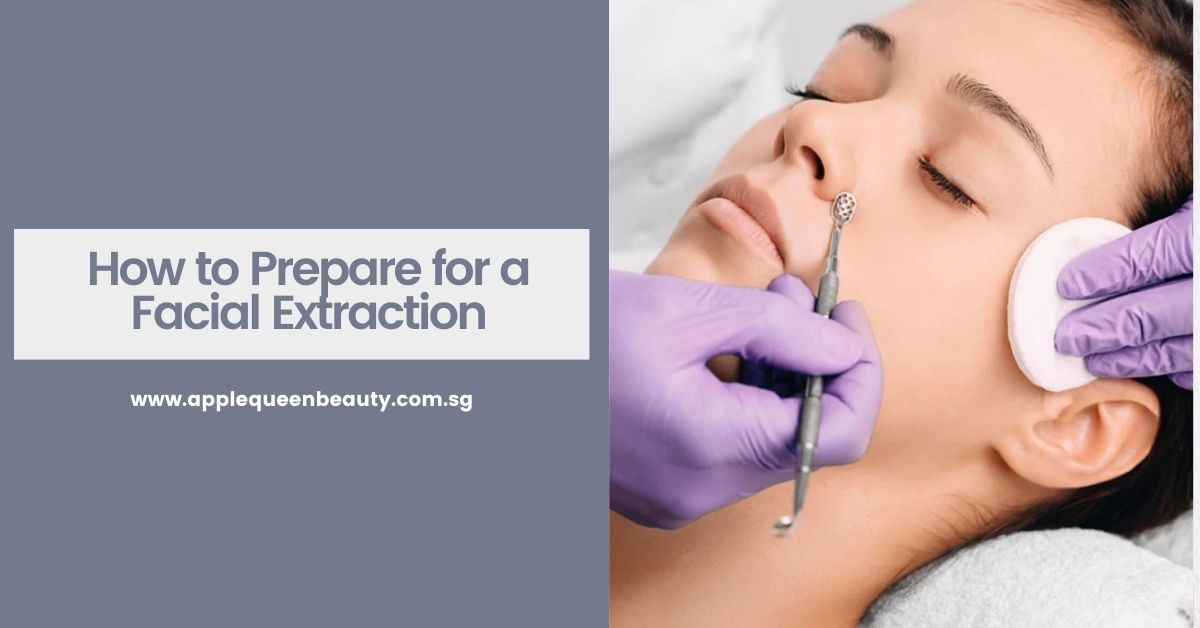 How to Prepare for a Facial Extraction