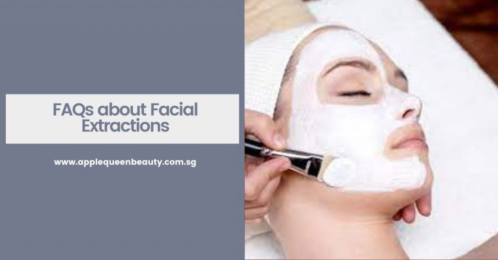 FAQs about Facial Extractions