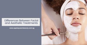 Differences Between Facial and Aesthetic Treatments