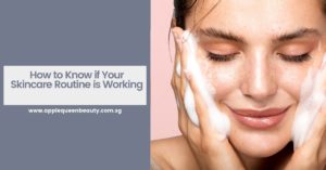 How to Know if Your Skincare Routine is Working